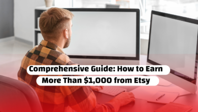 Comprehensive Guide: How to Earn More Than $1,000 from Etsy