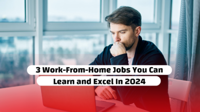 3 Work-From-Home Jobs You Can Learn and Excel In 2024